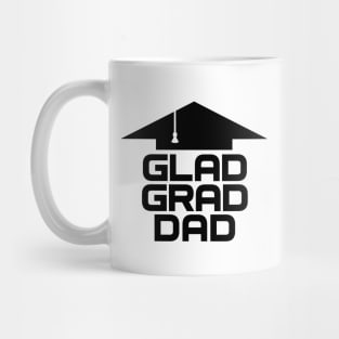 GLAD GRAD DAD Mug